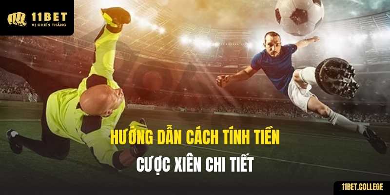 Hướng dẫn cách tính tiền cược xiên chi tiết
