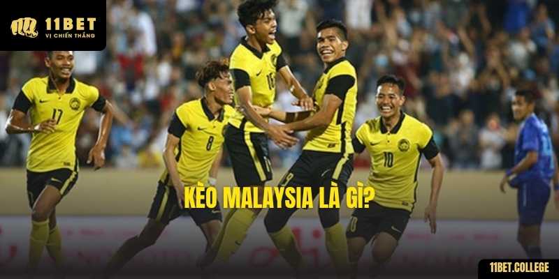 Kèo Malaysia là gì?