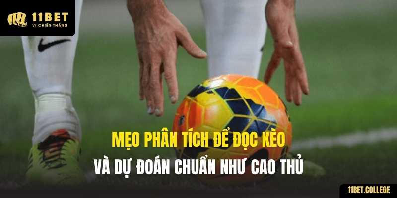 Mẹo phân tích để đọc kèo và dự đoán chuẩn như cao thủ