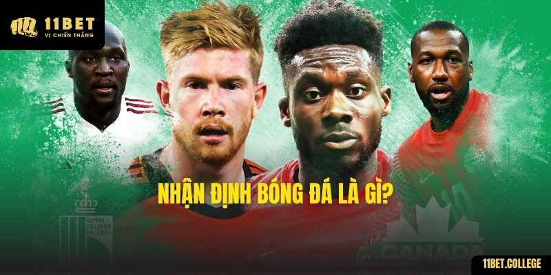 Nhận định bóng đá là gì?