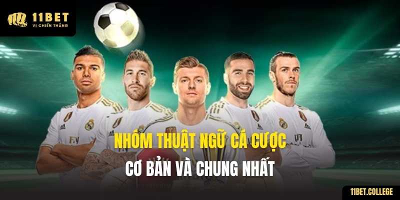 Nhóm thuật ngữ cá cược cơ bản và chung nhất