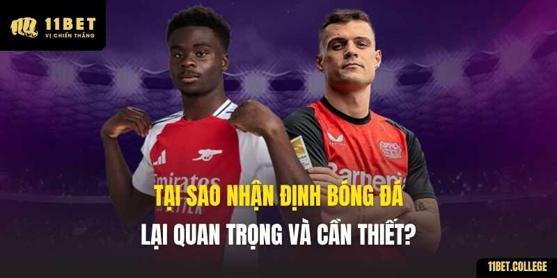Tại sao nhận định bóng đá lại quan trọng và cần thiết?