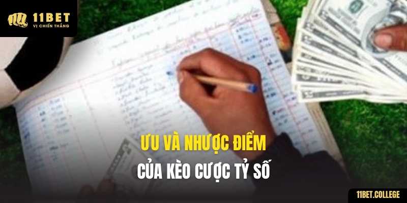 Ưu và nhược điểm của kèo cược tỷ số