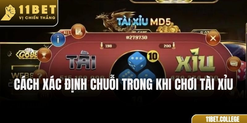 Cách xác định chuỗi trong khi chơi tài xỉu
