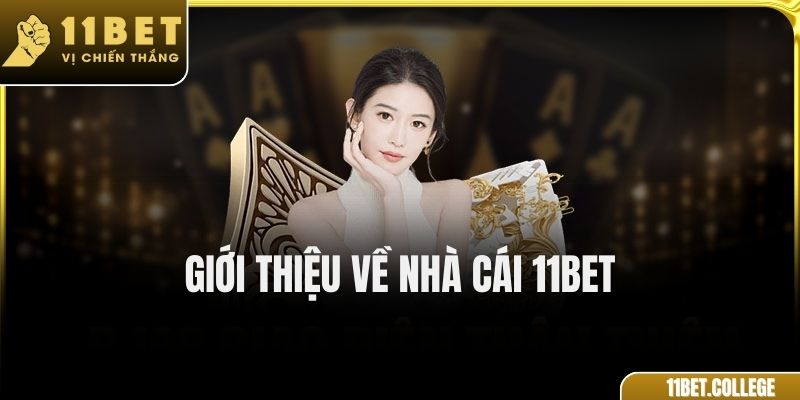 Giới thiệu về nhà cái 11Bet