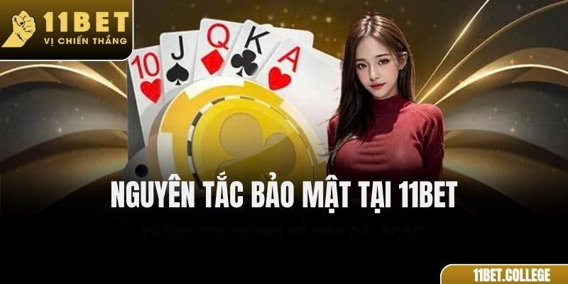 Nguyên tắc bảo mật tại 11Bet